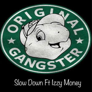 Slow Down (feat. Izzy Money) [Explicit]