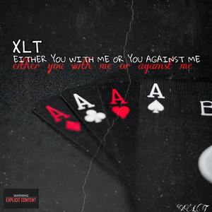 EITHER YOU WITH ME OR YOU AGAINST ME (Explicit)