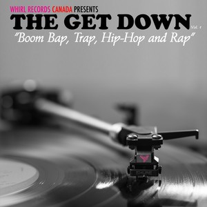 The Get Down (Boom Bap, Trap, Hip Hop and Rap) [Explicit]