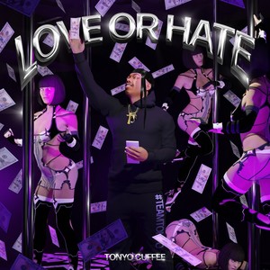 Love or Hate (Explicit)