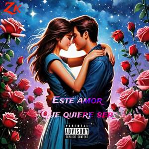 ESTE AMOR QUE QUIERE SER (Explicit)