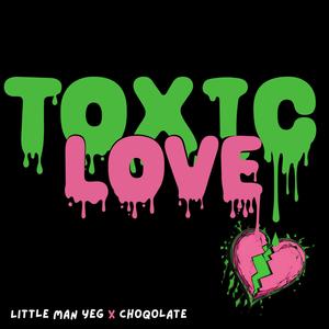 Toxic Love (Explicit)