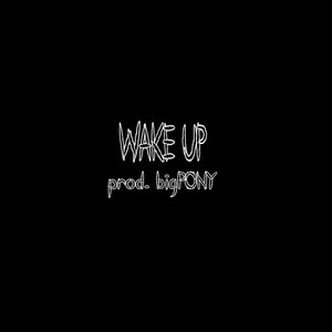 Wake Up (Explicit)