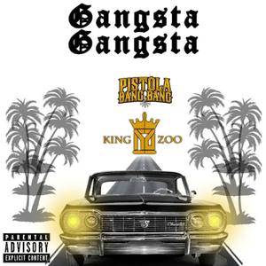 Gangsta Gangsta (feat. King Zoo)