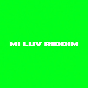 Mi Luv Riddim (feat. KARYO)