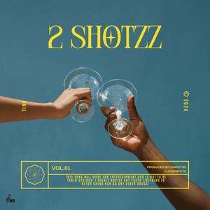 2 Shotzz (Explicit)