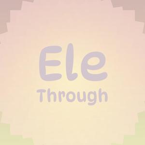 Ele Through