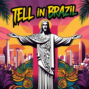 TELL IN BRAZIL (Remix)