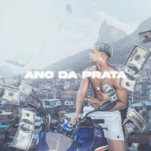 Ano da Prata (Explicit)