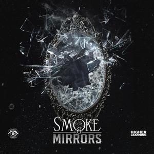 Smoke & Mirrors (feat. Higher Learning)