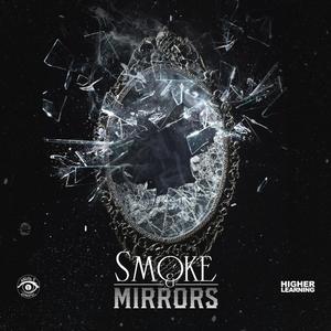 Smoke & Mirrors(feat. Higher Learning)