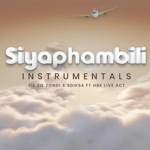 Siyaphambili Instrumentals (feat. Sdiksa & HBK Live Act|Live)
