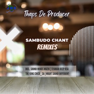 Sambudo Chant (Might Sound Different Remix)