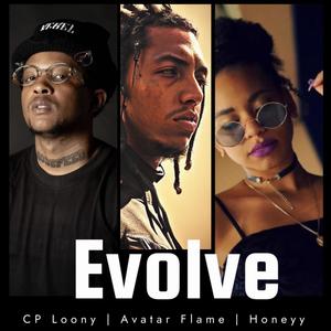 Evolve (feat. CP Loony & Honeyy) (Explicit)