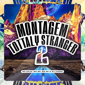 Montagem Totally Stranger 2 (Explicit)