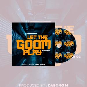 Let The Gqom Play, Vol. 2