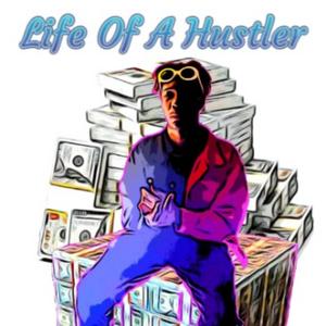 Life Of A Hustler (feat. Zoeski & Head Da Don) (Explicit)