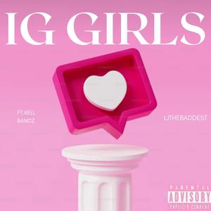 Ig Girls (feat. Kell Bandz) (Explicit)