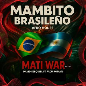 MAMBITO BRASILEÑO (AFRO HOUSE) (feat. David Ezequiel & Facu Roman)