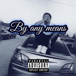 By any means (Explicit)