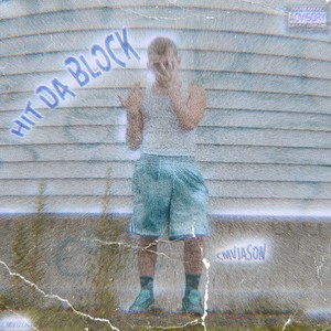 Hit Da Block (Explicit)
