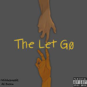 The Let Go (feat. Ali) [Explicit]