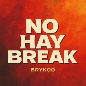 No Hay Break