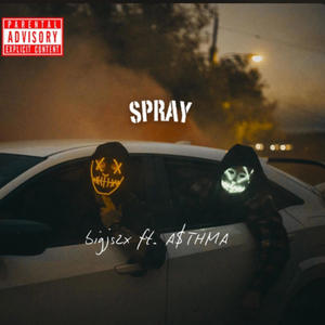 Spray (feat. A$THMA) [Explicit]