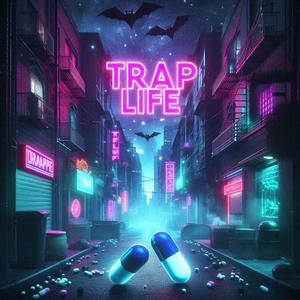 Trap Life (Explicit)