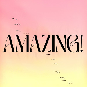 Amazing