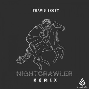Nightcrawler (ALLxCAPS Remix)