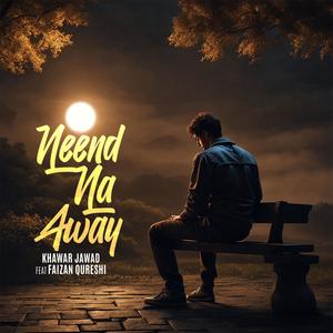 Neend Na Away (feat. Faizan Qureshi)