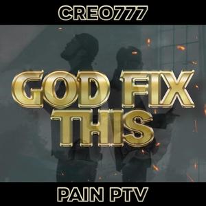 GOD FIX THIS (feat. Pain PTV) [Explicit]