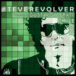 Te Vere Volver - Tributo Chileno a Cerati (Disco 3)