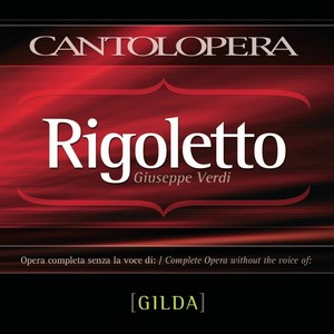 Cantolopera: Rigoletto (Full Vocal Version Minus Gilda Voice)