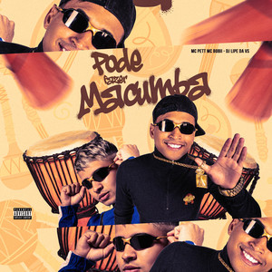 Pode Fazer Macumba (Explicit)