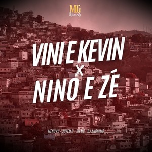 VINI E KEVIN X NINO E ZÉ (Explicit)