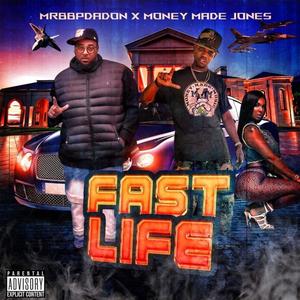 Fast life (feat. Money made jones) [Explicit]