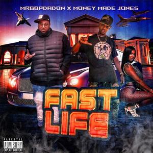 Fast life (feat. Money made jones) (Explicit)