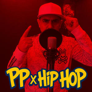 PP X HIP HOP (feat. Steel Master & Delawu) (Explicit)