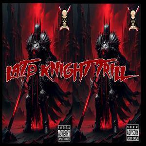 LATE KNIGHT trILL (Explicit)