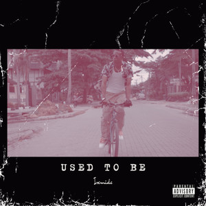 Used to Be (Explicit)