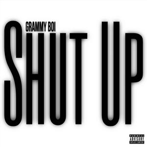 SHUT UP (Explicit)
