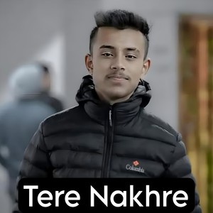 Tere Nakhre