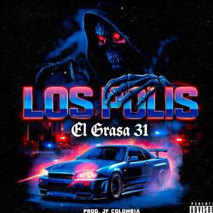 los polis (feat. el grasa 31)