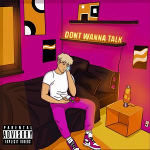 DONT WANNA TALK(feat. Jacobi.e) (Explicit)