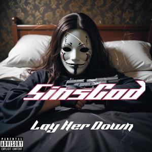 Lay Her Down (Explicit)