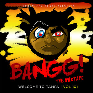 Bangg - Welcome To Tampa