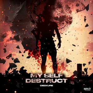 MY SELF DESTRUCT