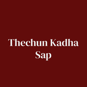 Thechun Kadha Sap